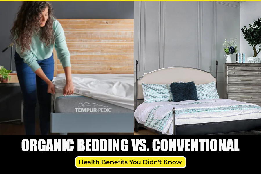 Organic Bedding vs. Conventional: Health Benefits You Didn’t Know