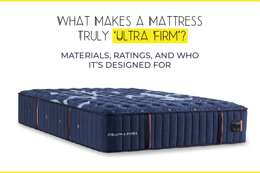 What Makes a Mattress Truly ‘Ultra Firm’? Materials, Ratings, and Who It’s Designed For
